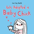 Cover: We Adopted a Baby Chick - Prentice Hall Press