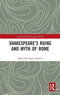 Cover: Shakespeare's Ruins and Myth of Rome - Routledge