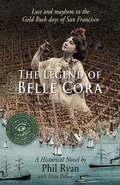 Cover: The Legend of Belle Cora: Lust and Mayhem in the Gold Rush Days of San Francisco - San Francisco City Press