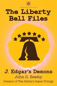 Enlarge image Cover: The Liberty Bell Files - JDB Communications, LLC