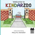 Cover: Welcome to KINDARZOO - Phillip E Mahoney