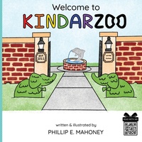 Enlarge image Cover: Welcome to KINDARZOO - Phillip E Mahoney