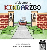 Enlarge image Cover: Welcome to KINDARZOO - Phillip E Mahoney