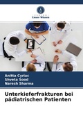 Cover: Unterkieferfrakturen bei p&auml;diatrischen Patienten - Verlag Unser Wissen