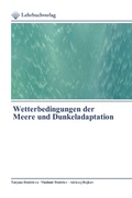 Cover: Wetterbedingungen der Meere und Dunkeladaptation - Lehrbuchverlag