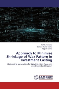Enlarge image Cover: Approach to Minimize Shrinkage of Wax Pattern in Investment Casting - LAP Lambert Academic Publishing