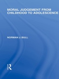 Cover: Moral Judgement from Childhood to Adolescence (International Library of the Philosophy of Education Volume 5) - Routledge