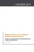 Cover: Wieso Du bis zu 67 % Deiner Steuern sparen kannst - Trainerverlag
