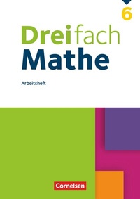 Abbildung von: Dreifach Mathe - Ausgabe 2021 - 6. Schuljahr - Cornelsen Verlag