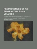 Cover: Reminiscences of an Emigrant Milesian; The Irish Abroad and at Home; In the Camp; At the Court. with Souvenirs of the Brigade. Volume 3 - Rarebooksclub.com