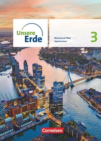Abbildung von: Unsere Erde - Sekundarstufe I Rheinland-Pfalz - Ausgabe ab 2022 - Band 3 - Cornelsen Verlag