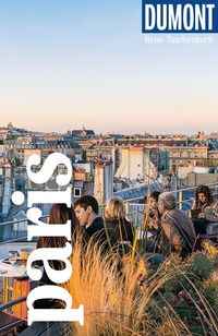 Abbildung von: DUMONT Reise-Taschenbuch Reiseführer Paris - DuMont Reiseverlag