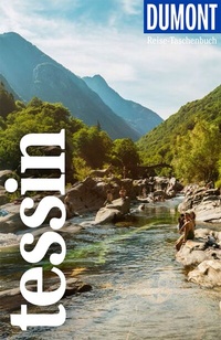 Abbildung von: DUMONT Reise-Taschenbuch Reiseführer Tessin - DuMont Reiseverlag