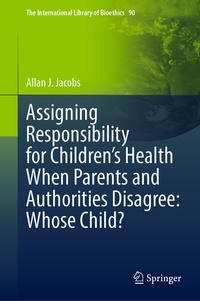 Abbildung von: Assigning Responsibility for Children's Health When Parents and Authorities Disagree: Whose Child? - Springer
