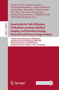 Abbildung von: Uncertainty for Safe Utilization of Machine Learning in Medical Imaging, and Perinatal Imaging, Placental and Preterm Image Analysis - Springer