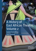Cover: A History of East African Theatre, Volume 2 - Palgrave Macmillan