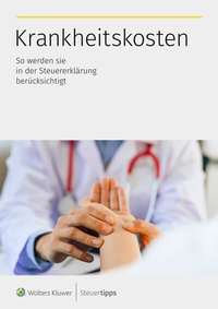Abbildung von: Krankheitskosten - Wolters Kluwer Steuertipps GmbH