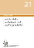 Cover: Bircher-Benner 21 Handbuch f&uuml;r Hautkranke und Hautempfindliche - Bircher-Benner