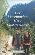 Cover: Her Veterinarian Hero - Harlequin Heartwarming Larger Print