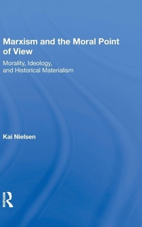 Enlarge image Cover: Marxism And The Moral Point Of View - Routledge