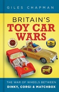 Cover: Britain's Toy Car Wars - The History Press Ltd