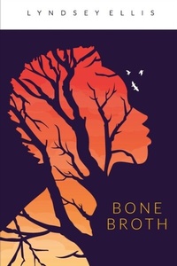 Abbildung von: Bone Broth - Hidden Timber Books