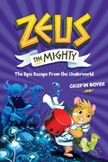 Cover: Zeus the Mighty: The Epic Escape from the Underworld (Book 4) - National Geographic Kids