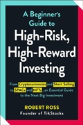 Cover: A Beginner's Guide to High-Risk, High-Reward Investing - Adams Media