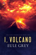 Cover: I, Volcano (Volcano Chronicles, #1) - NineStar Press, LLC