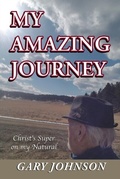 Cover: My Amazing Journey - Trilogy Christian Publishing