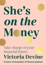 Cover: She's on the Money: The award-winning #1 finance bestseller - Penguin eBooks