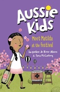 Cover: Aussie Kids: Meet Matilda at the Festival - Penguin eBooks