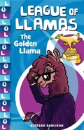 Cover: League of Llamas 1: The Golden Llama - Penguin eBooks