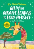 Cover: Gilly the Giraffe Learns to Love Herself - Jessica Kingsley Publishers