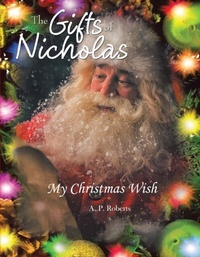 Abbildung von: The Gifts of Nicholas - A.P. Roberts Books