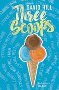 Cover: Three Scoops: Stories by David Hill - OneTree House Publishers