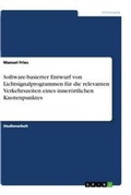 Cover: Software-basierter Entwurf von Lichtsignalprogrammen fuer die relevanten Verkehrszeiten eines inneroertlichen Knotenpunktes - GRIN Verlag