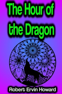 Enlarge image Cover: The Hour of the Dragon - Phoemixx Classics Ebooks