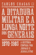 Cover: A ditadura militar e a longa noite dos generais - Record