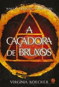 Cover: A ca&ccedil;adora de bruxos (Vol. 1) - Galera