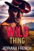 Cover: Wild Thing (Billionaire Cowboys Gone Wild, #2) - Adriana French