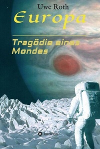 Abbildung von: Europa - Tragödie eines Mondes - Tredition
