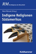 Cover: Indigene Religionen S&uuml;damerikas - Kohlhammer