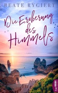 Cover: Die Eroberung des Himmels - beHEARTBEAT