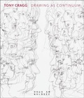 Cover: Tony Cragg - Drawing as Continuum - K&ouml;nig, Walther