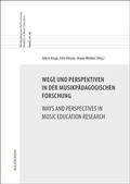 Cover: Wege und Perspektiven in der musikp&auml;dagogischen Forschung. Ways and Perspectives in Music Education Research - Waxmann