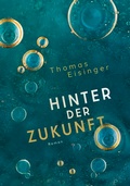 Cover: Hinter der Zukunft - Nova MD