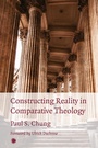 Cover: Constructing Reality in Comparative Theology - James Clarke & Co Ltd