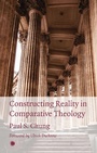 Cover: Constructing Reality in Comparative Theology - James Clarke & Co Ltd