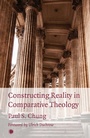 Cover: Constructing Reality in Comparative Theology - James Clarke & Co Ltd